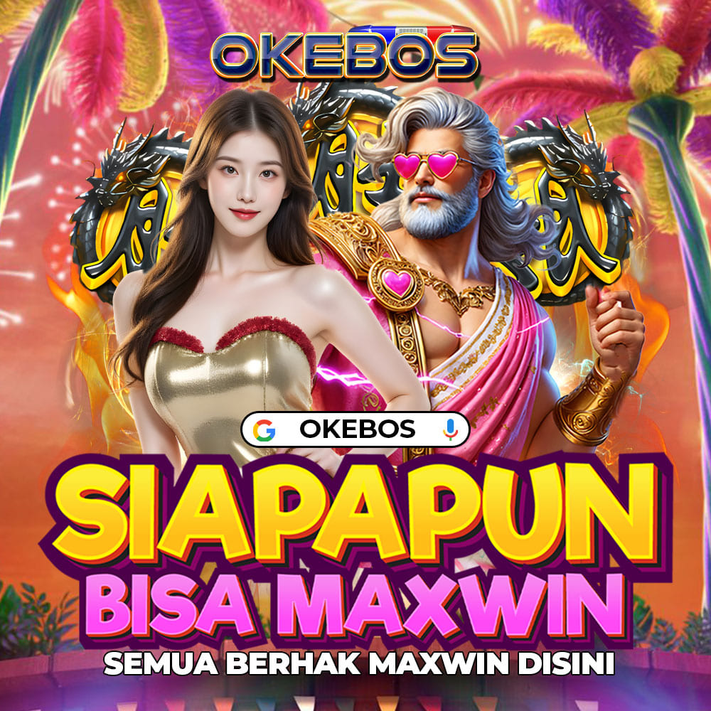 OKEBOS: Situs Slot Online Terbaik Sepanjang Masa Tersedia RTP Slot Gacor Paling Akurat dari Orang Dalam